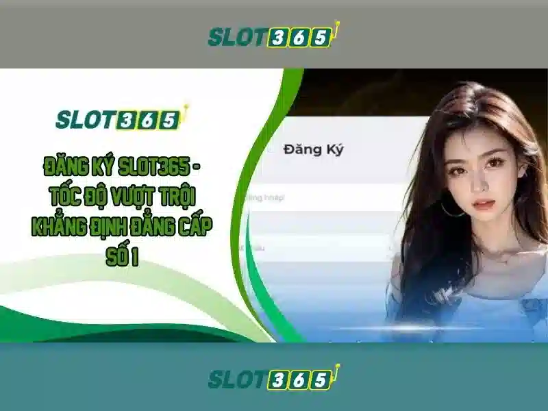 Những đặc điểm nổi bật của Slot365