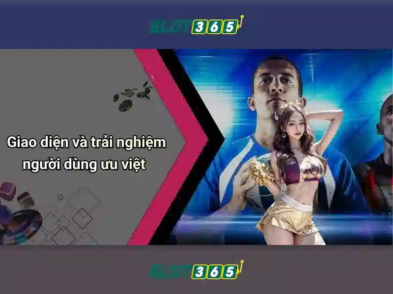 Slot365: Trải nghiệm slot trực tuyến hàng đầu Giao diện nhà cái hoàn hảo