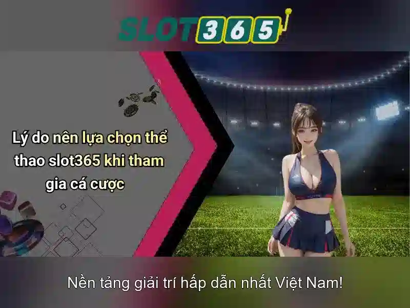 Slot365: Đánh giá nền tảng máy đánh bạc trực tuyến Giao diện nhà cái hoàn hảo